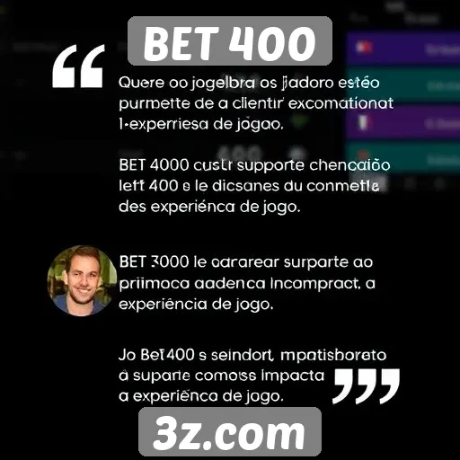 Feedback de jogadores sobre o suporte ao cliente do BET 400